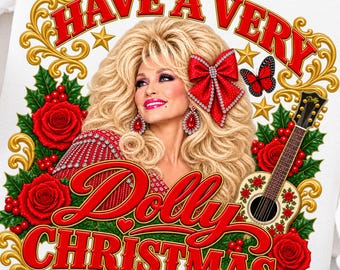 Holly Dolly Christmas PNG Dolly Parton PNG Dolly Christmas Shirt Design Country Music Holiday Shirt Dolly Memorial Tee Digital Download