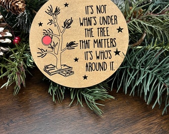 It's Not What's Under the Tree Ornament