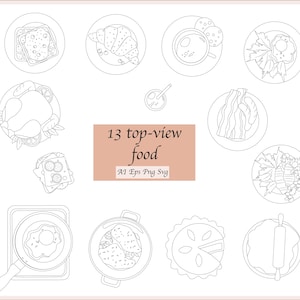 May include: A set of 13 black and white line drawings of various foods, including a croissant, a fried egg, a turkey, a pie, and a plate of bacon. The drawings are in a top-view perspective and are arranged in a grid pattern. The text "13 top-view food" is written in a pink rectangle in the centre of the image.