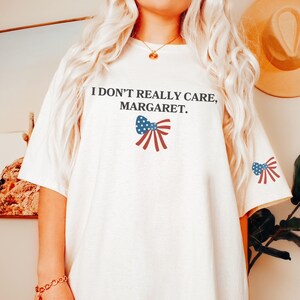 I Don&#39;t Really Care Margaret Shirt, Funny Vance T Shirt, JD Vance Shirt, Trump Vance Tee, Republican Shirt, Trump Supporter, Funny Political