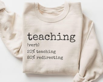 Funny Teacher Sweatshirt, Teach Sweatshirt, Funny Teacher Shirt, Teacher Shirt, Educators Shirt, Teacher Appreciation Gift, Teacher Gift