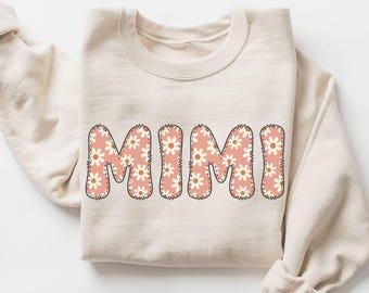 Floral Mimi Sweatshirt, Mimi Sweatshirt, Mimi Crewneck, Mimi Shirt, Best Mimi Shirt, Gift for Mimi, Mother's Day Gift, New Mimi Gift, Mimi