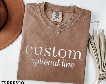 Custom Embroidered Comfort Colors® Shirt, Custom Embroidered Tee, Personalized Embroidered Shirt, Custom Embroidery Gift, Your Custom Text