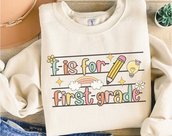 First Grade Teacher Sweatshirt, First Grade Teacher Shirt, Teacher Sweatshirt, Teach Sweatshirt, Back to School, Cute Teacher Gifts, Teach