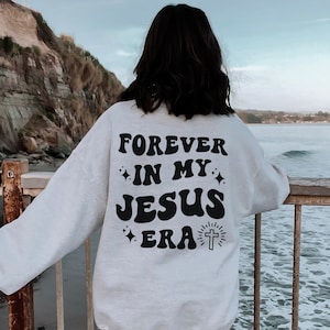 Religious Sweatshirt, Christian Apparel, Bible Verse Shirt, Christian Shirts, Faith Shirt, In My Era Shirt, Christian Gift, Jesus Sweatshirt
