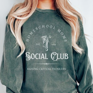 Homeschool Mom Shirt Homeschool Shirt Homeschool Mom Homeschool Mama Old Money Aesthetic Light Academia Social Club Sweatshirt