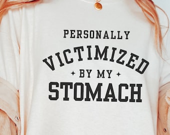 My Tummy Hurts IBS My Tummy Hurts Shirt Tummy Ache Survivor Top Selling T Shirts Ironic Shirt Funny Gen Z Shirt