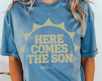 Here Comes The Son He Is Risen Shirt He Is Risen TShirt Resurrection True Story Christian Crewneck Jesus Christ Is Lord He Is Risen