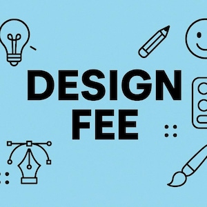 May include: A light blue graphic with the words "DESIGN FEE" in bold black letters. The image includes several black line art icons: a lightbulb, pencil, smiley face, paint palette, pen tool, and paintbrush.