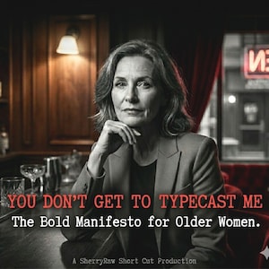 Puede incluir: Imagen en blanco y negro de una mujer con una blazer, apoyando la barbilla en su mano. El texto dice "YOU DON'T GET TO TYPECAST ME" y "The Bold Manifesto for Older Women."