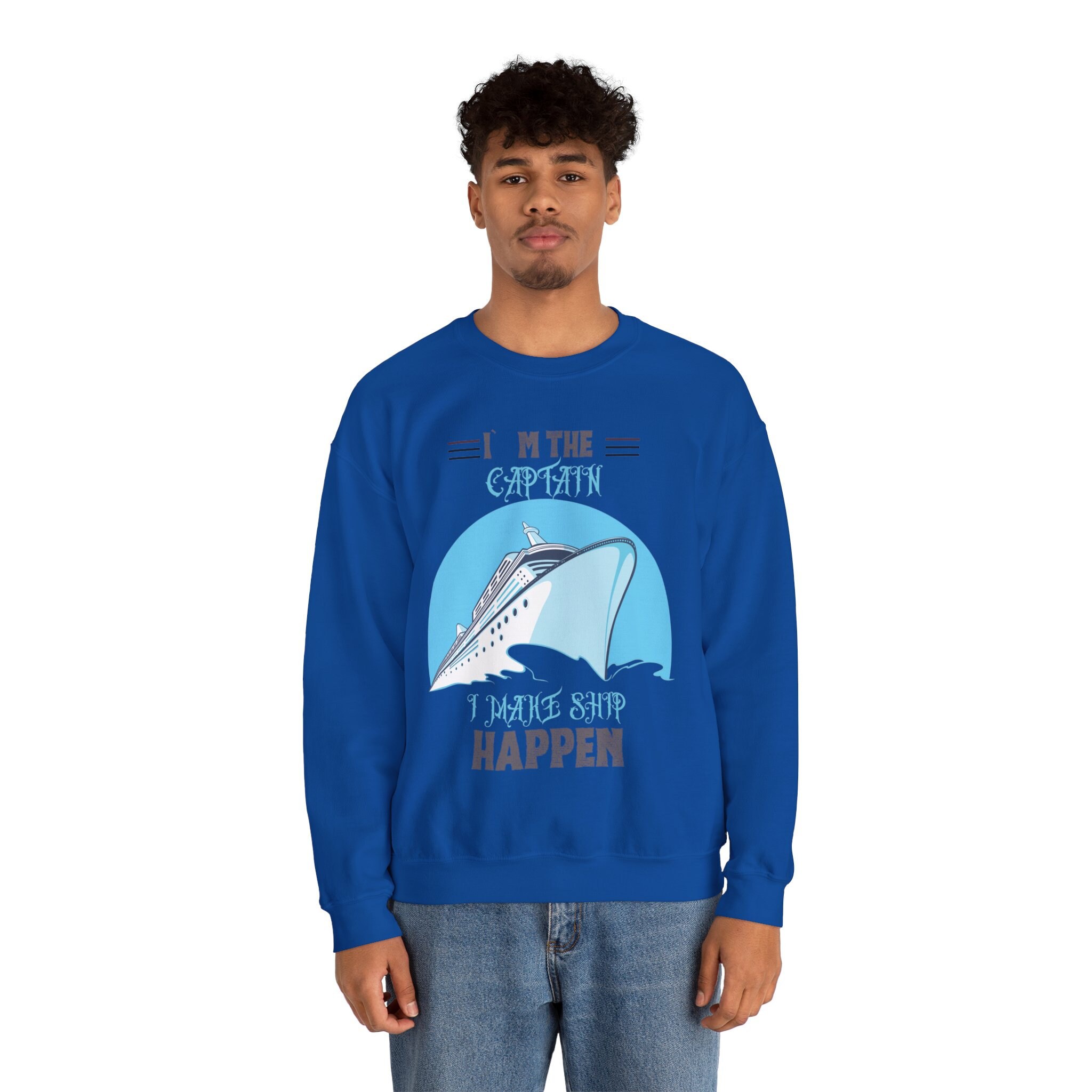 I'm The Captain I Make Ship Happen Sweatshirt, Boat Captain Shirt, Sailing Boating Shirt, Sailor Boater Shirt, Ocean Lover Boat, Boat Lovers