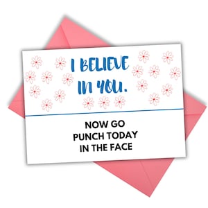 Funny Printable Motivational Card; Digital Download Encouragement Card