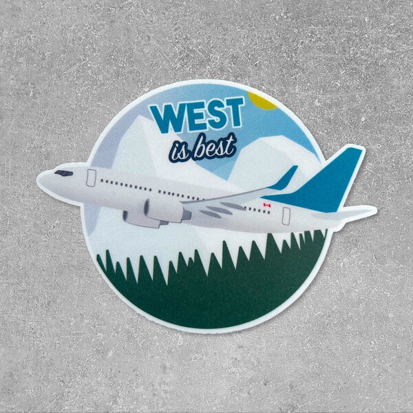 Boeing 737 "West is Best" Sticker - High Quality Vinyl Sticker, Aviation, Boeing, Pilot, Canada