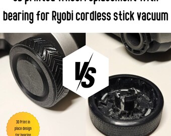 3D Printed Better Wheel replacement with bearing for RYOBI 18V ONE+ HP Brushless Cordless Stick Vacuum ( PBLSV717B/K)