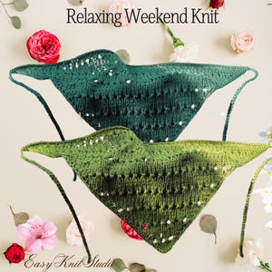 May include: Two knitted shawls, one in a deep teal and the other in a gradient of greens, are displayed. The shawls have a triangular shape with a delicate openwork pattern and ties. The text "Relaxing Weekend Knit" and "Easy Knit Studio" are visible.