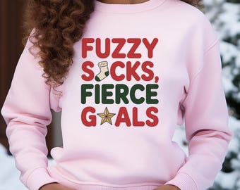 Fuzzy Socks Fierce Goals Sweatshirt, Christmas Holiday Pullover