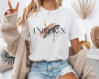 Unbroken T-Shirt, Inspirational Resilience Graphic Tee, Minimalist Motivational Shirt