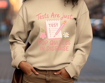 Funny School Sweatshirt, Pop Quiz Humor, College Student Pullover