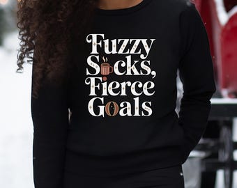 Fuzzy Socks Fierce Goals Sweatshirt, Cozy Winter Crewneck