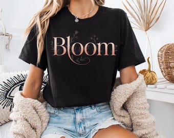 Bloom Floral T-Shirt, Self Growth Inspirational Tee, Minimalist Motivational Top