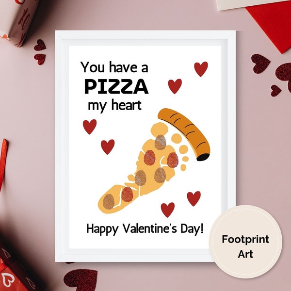 Valentines Day Footprint Art, Pizza My Heart, Paint Craft for Baby Toddler Kids School Daycare, Printable Activity, Gift for Mom Dad Grandma