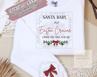 OFFICIALLY LICENSED Bittersweet Santa Baby Easton Christmas Sweatshirt