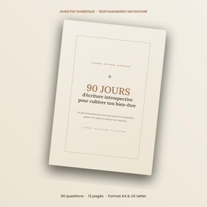 May include: A digital PDF guide titled Journal de bord intérieur 90 jours d'écriture introspective pour cultiver ton bien-être. The cover features a cream background with dark text, a thin rectangular border, and 90 questions over 12 pages.