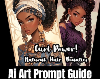 Curl Power! Natural Hair Beauties: Ai Art Prompt Guide | Black women prompt guides | Midjourney prompt guide | Natural hair Ai images