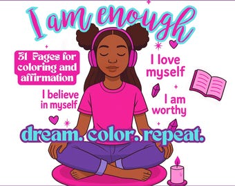 I Am Enough Coloring Book: Teen Mental Health, Affirmations (Printable PDF)