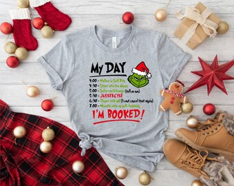 My Day I'm Booked, Grinch T-shirt, Grinch Tee, Merry Christmas Tee, Grinch Schedule, My Day Grinch, Christmas Gifts, Grinch Funny