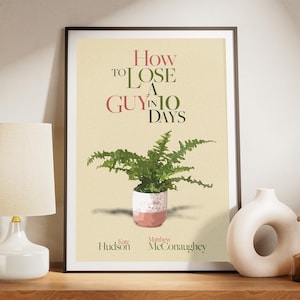 How To LOSE A GUY in 10 Days Physical Print Printable Wall Art Decor Matthew McConaughey Kate Hudson