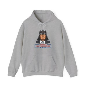 Donald Trump Hoodies, President Trump Sweatshirt, Color Comfort Hoodie Sweatshirt, Darth Vader Hoodie, America, I Am Your Father Sweatshirt image 8