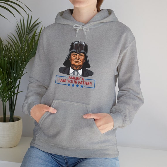 Donald Trump Hoodies, President Trump Sweatshirt, Color Comfort Hoodie Sweatshirt, Darth Vader Hoodie, America, I Am Your Father Sweatshirt