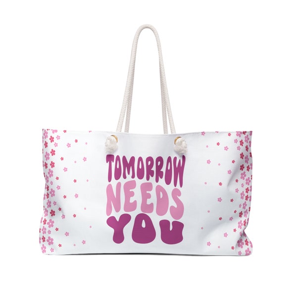 Tomorrow Needs You, Mental Health,  Weekender Bag