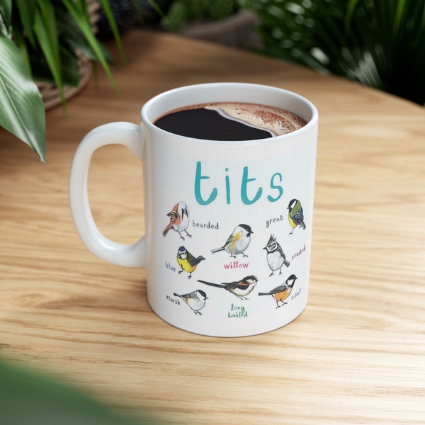 Tits funny bird mug, Birdwatchers gift mug, Birders gift, Bird lovers gift mug, Bird spotters mug, Twitchers gift 11 oz mug