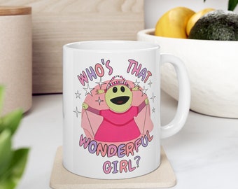 Who's That Wonderful Girl Mug Nanalan Mona Funny Gift New