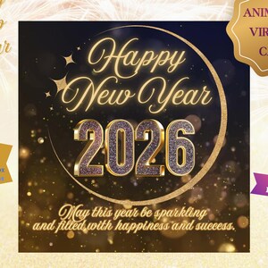 Peut inclure: Carte de bonne année numérique avec le texte doré "Happy New Year 2026". La carte a un fond noir et or avec des effets scintillants. La carte comprend également le texte "May this year be sparkling and filled with happiness and success."