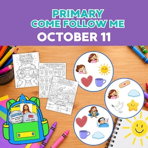 Könnte beinhalten: Pädagogische Arbeitsblätter mit dem Titel Primary Come Follow Me October 11, bestehend aus Ausmalbildern, Suchspielen und kreisförmigen Illustrationen von Kindern, Herzen, Sonnen, Tassen, Tauben und Sternen, ergänzt durch Buntstifte und einen Rucksack.
