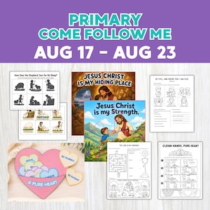 May include: A collection of religious educational printables featuring the text PRIMARY COME FOLLOW ME AUG 17 - AUG 23, including activity sheets with illustrations of Jesus Christ, sheep, mazes, and a heart-shaped craft with the text A PURE HEART.
