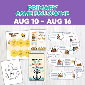 May include: A collection of religious activity sheets featuring a bee-themed honeycomb game, a Job story puzzle path, and anchor-themed coloring pages. Text includes "PRIMARY COME FOLLOW ME AUG 10 - AUG 16", "BEE A GOOD FRIEND", and "THROUGH EVERY STORM, I AM ANCHORED IN GOD."
