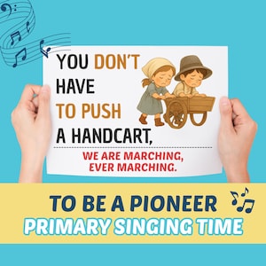 To be a pioneer - Primary Singing Time , LDS Pioneer Day - Primary Song - Vertical, Horizontal, Descant, Picture-Only Versions - CFM primary