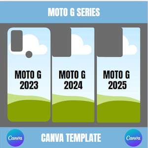 May include: A digital design template for Moto G series phone cases. The design features a sky and grass landscape with the text "MOTO G 2023", "MOTO G 2024", and "MOTO G 2025". The words "MOTO G SERIES" and "CANVA TEMPLATE" are also present.