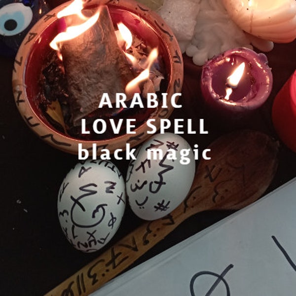 Arabic Love Spell / Powerful Black Magic / Mesopotamian spell that connects spouses / Sameday Casting