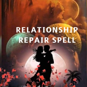 RELATIONSHIP REPAIR SPELL / Repair your relationship with your partner, Effective Powerful Spell Sameday Spell