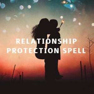 RELATIONSHIP PROTECTION SPELL, Protect your relationship from negative energy and evil eye, sameday casting