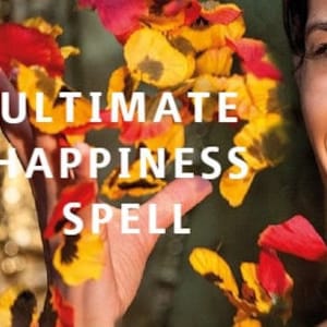 May include: A woman smiles and throws flower petals into the air. The text "ULTIMATE HAPPINESS SPELL" is written in white letters on a dark background.