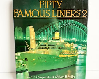 Vintage “FIFTY Famous LINERS 2” 1985 Braynard & Miller Hardcover Book