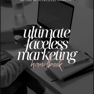 Faceless Marketing Handbook for Beginners | Ultimate Digital Guide to Grow Online Anonymously | Passive Income & Social Media Strategy PDF