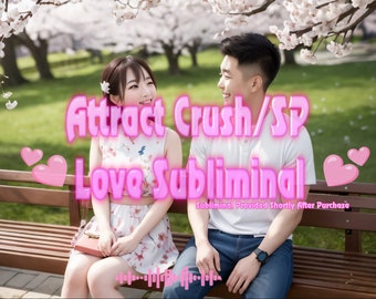 Powerful Attract Crush/SP Subliminal