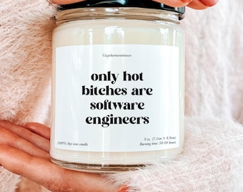 Only Hot Bitches Are Software Engineers Candle, Funny Software Engineer Gift, Computer Science Gift, Women in Tech Gift, Funny Coder Candle